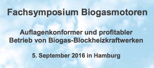 Fachsymposium Biogasmotoren am 5.9.2016 in Hamburg